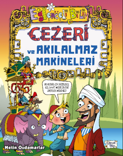 Cezeri ve Akılalmaz Makineleri | Metin Özdamarlar | Eğlenceli Bilgi Ya