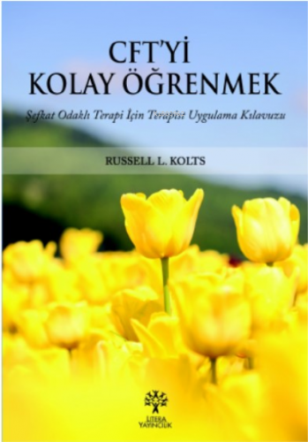 CFT’yi Kolay Öğrenmek | Russell L. Kolts | Litera Yayıncılık