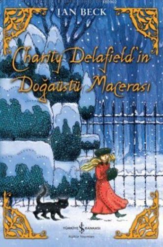 Charity Delafield'in Doğaüstü Macerası | Ian Beck | Türkiye İş Bankası