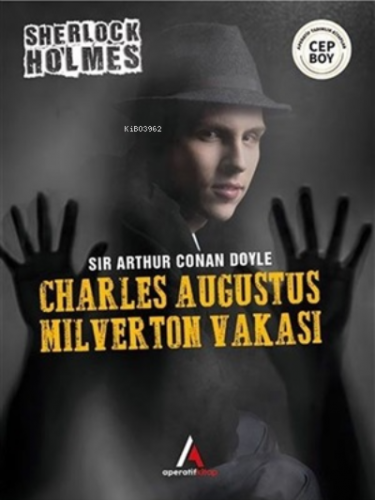 Charles Augustus Milverton Vakası - Sherlock Holmes | Sir Arthur Conan