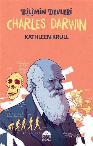 Charles Darwin - Bilimin Devleri | Kathleen Krull | Martı Çocuk Yayınl