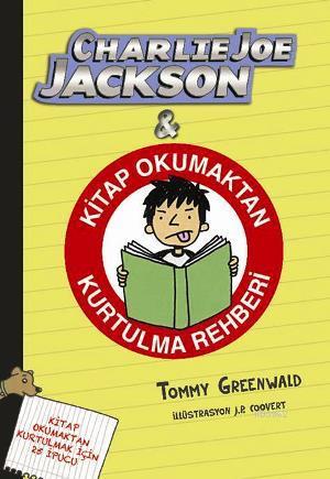 Charlie Joe Jackson & Kitap Okumaktan Kurtulma Rehberi | Tommy Greenwa