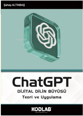 ChatGPT Dijital Dilin Büyüsü | Şahap Altınbaş | Kodlab Yayıncılık