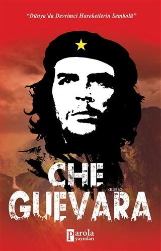 Che Guevara | Turan Tektaş | Parola Yayınları