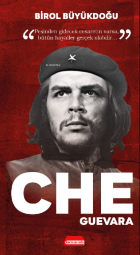 Che Guevara | Birol Büyükdoğu | Kırmızı Ada Yayınları