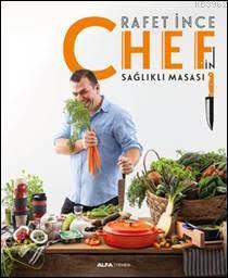 Chef'in Sağlıklı Masası | Rafet İnce | Alfa Basım Yayım Dağıtım