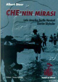 Che'nin Mirası Latin Amerika, Gerilla Hareketi Üzerine Söyleşiler | Al