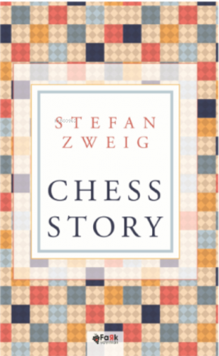 Chess Story | Stefan Zweig | Fark Yayınları