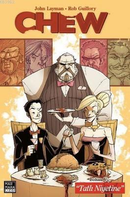 Chew Bölüm 3: Tatlı Niyetine | John Layman | Marmara Çizgi Yayın Dağıt