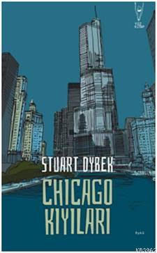 Chicago Kıyıları | Stuart Dybek | Yüz Kitap