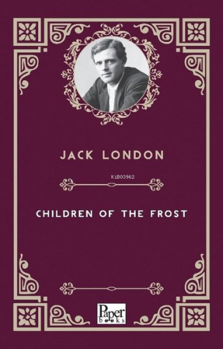 Children of the Frost | Jack London | Paper Books