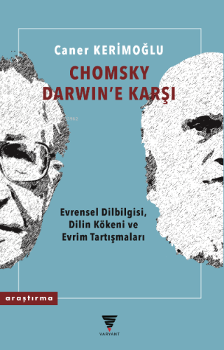 Chomsky Darwin'e Karşı;Evrensel Dilbilgisi, Dilin Kökeni ve Evrim Tart