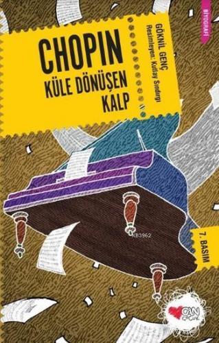 Chopin; Küle Dönüşen Kalp | Göknil Genç | Can Çocuk Yayınları