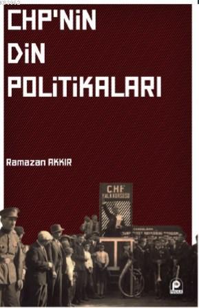 Chp 'nin Din Politikası | Ramazan Akkır | Pınar Yayınları