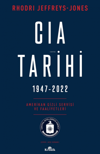 CIA Tarihi, 1947-2022;Amerikan Gizli Servisi ve Faaliyetleri | Rhodri 