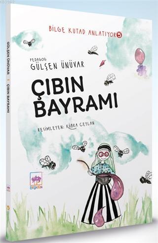 Çıbın Bayramı - Bilge Kutad Anlatıyor 5 | Gülşen Ünüvar | Ötüken Neşri