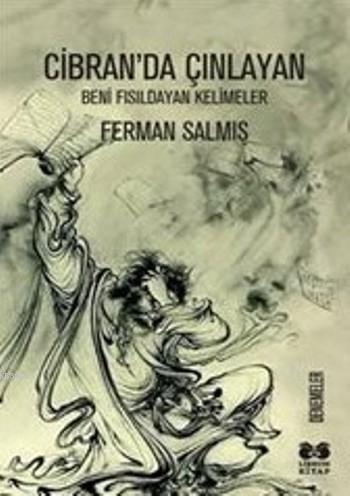 Cibran'da Çınlayan; Beni Fısıldayan Kelimeler | Ferman Salmış | Librum