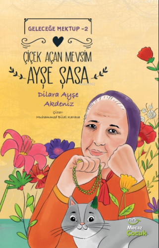 Çiçek Açan Mevsim Ayşe Şasa;Geleceğe Mektup 2 | Dilara Ayşe Akdeniz | 