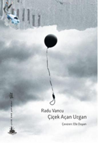 Çiçek Açan Urgan | Radu Vancu | Yitik Ülke Yayınları