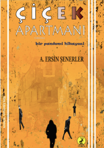 Çiçek Apartmanı;Bir Pandemi Hikayesi | A Ersin Şenerler | Ceren Yayınc