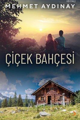 Çiçek Bahçesi | Mehmet Aydınay | Cinius Yayınları