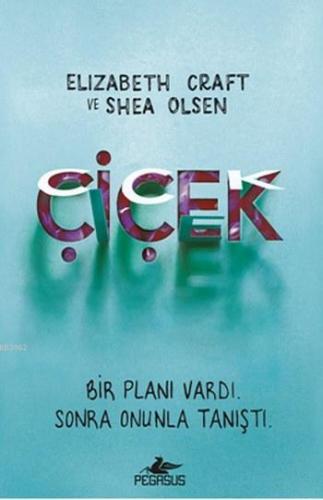 Çiçek (Ciltli) | Elizabeth Craft | Pegasus Yayıncılık