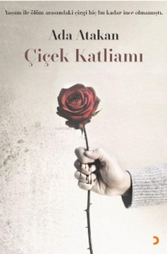 Çiçek Katliamı | Ada Atakan | Cinius Yayınları