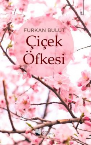 Çiçek Öfkesi | Furkan Bulut | Karina Kitap