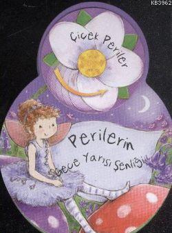 Çiçek Periler; Perilerin Gece Yarışı Şenliği (3-6 Yaş) | Sue McMillan 