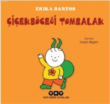 Çiçekböceği Tombalak | Erika Bartos | Yapı Kredi Yayınları ( YKY )