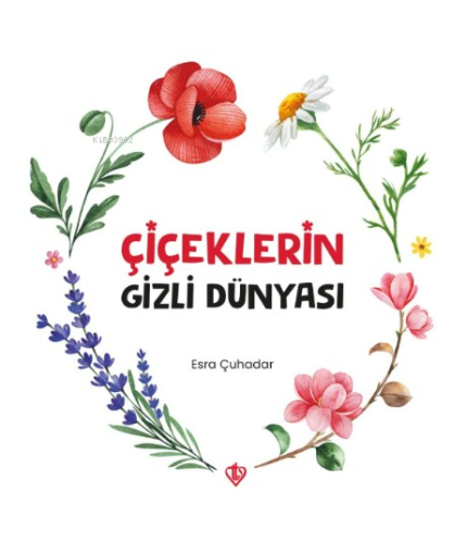 Çiçeklerin Gizli Dünyası | Esra Çuhadar | Türkiye Diyanet Vakfı Yayınl