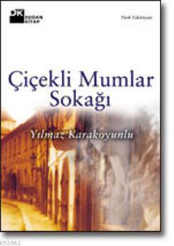 Çiçekli Mumlar Sokağı | Yılmaz Karakoyunlu | Doğan Kitap