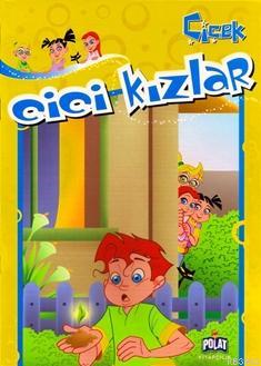 Cici Kızlar - Çiçek; 4 - 8 Yaş | Kolektif | Polat Kitapçılık