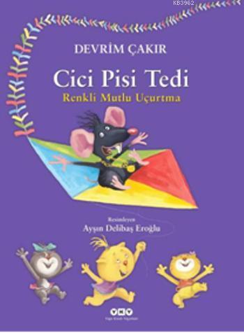 Cici Pisi Tedi; Renkli Uçurtma | Devrim Çakır | Yapı Kredi Yayınları (