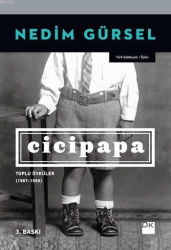 Cicipapa; Toplu Öyküler (1967-1990) | Nedim Gürsel | Doğan Kitap