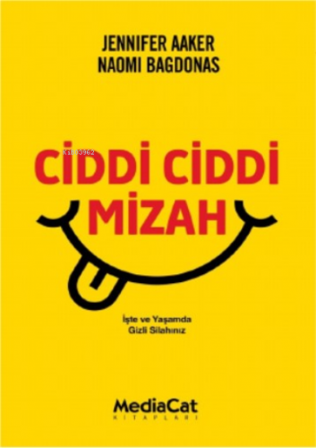 Ciddi Ciddi Mizah | Jennifer Aaker | Mediacat Kitapları