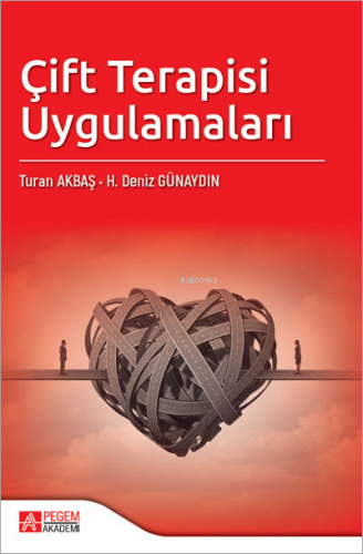 Çift Terapisi Uygulamaları | H. Deniz Günaydın | Pegem Akademi Yayıncı