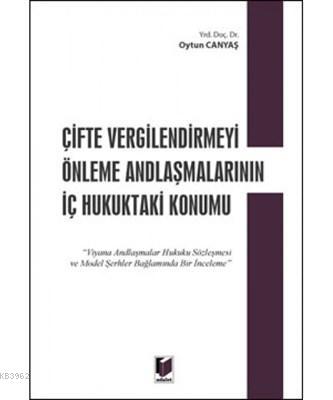 Çifte Vergilendirmeyi Önleme Andlaşmalarının İç Hukuktaki Konumu | Oyt