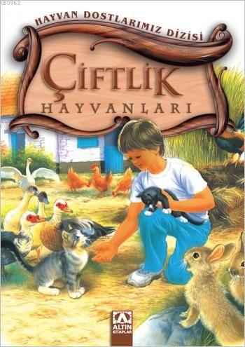 Çiftlik Hayvanları; Hayvan Dostlarımız Dizisi | Wilfried Carstens | Al