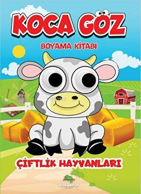 Çiftlik Hayvanları - Koca Göz Boyama | Kolektif | Bookalemun Yayınevi