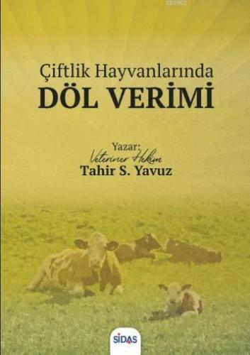 Çiftlik Hayvanlarında Döl Verimi | Tahir Selçuk Yavuz | Sidas Yayınlar