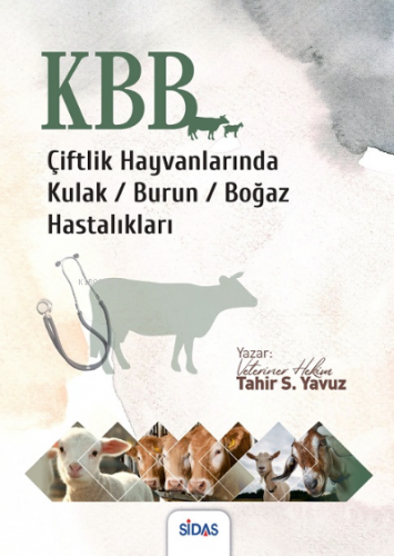 Çiftlik Hayvanlarında Kulak Burun Boğaz (KBB) Hastalıkları | Tahir Sel