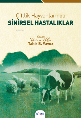 Çiftlik Hayvanlarında Sinirsel Hastalıklar | Tahir Selçuk Yavuz | Sida