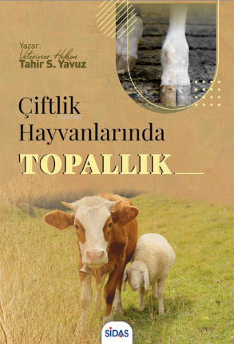 Çiftlik Hayvanlarında Topallık | Tahir Selçuk Yavuz | Sidas Yayınları