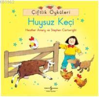 Çiftlik Öyküleri - Huysuz Keçi | Heather Amery | Türkiye İş Bankası Kü