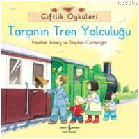 Çiftlik Öyküleri - Tarçın'ın Tren Yolculuğu | Heather Amery | Türkiye 