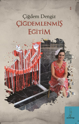 Çiğdemlenmiş Eğitim | Çiğdem Dengiz | Şey Kitap