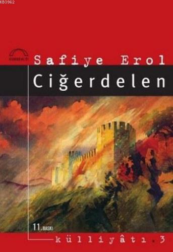 Ciğerdelen | Safiye Erol | Kubbealtı Neşriyat