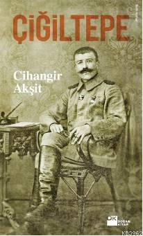 Çiğiltepe | Cihangir Akşit | Doğan Kitap