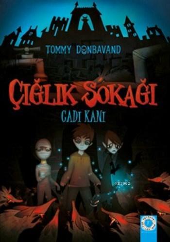 Çığlık Sokağı; Cadı Kanı | Tommy Donbavand | Artemis Yayınları